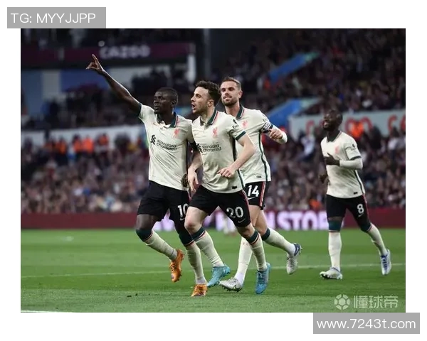 利物浦与维拉精彩对决视频直播全程回顾与分析